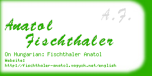 anatol fischthaler business card